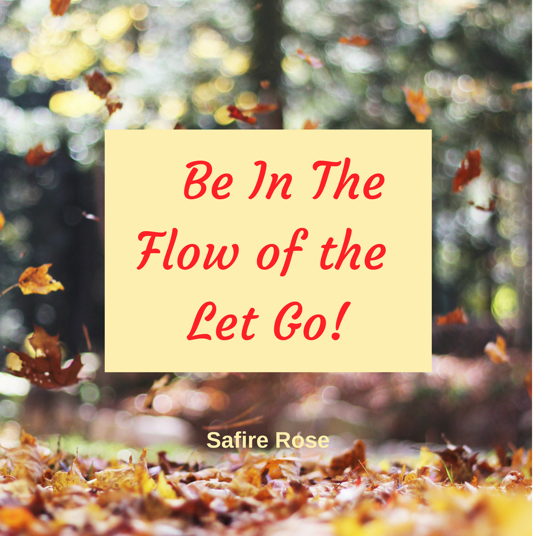 Be in the Flow of the Let Go
