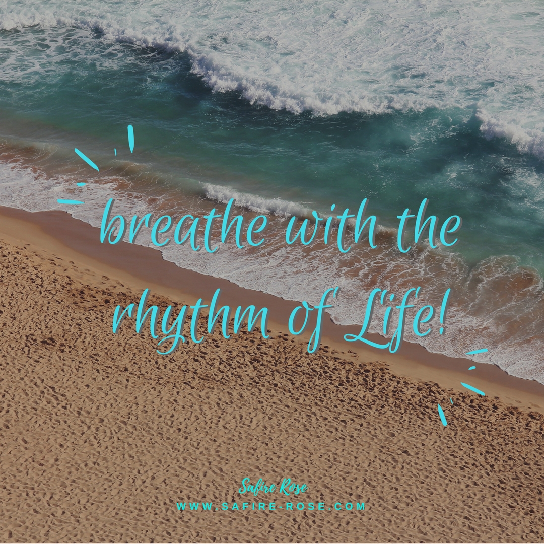 Breathe With The Rhythm of Life